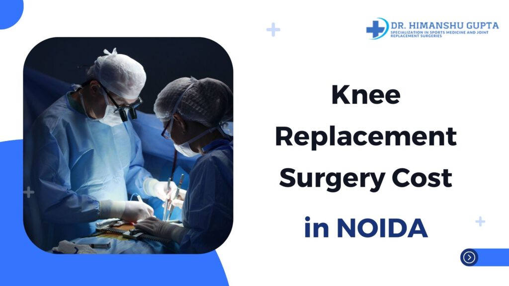 knee replacement surgery cost noida